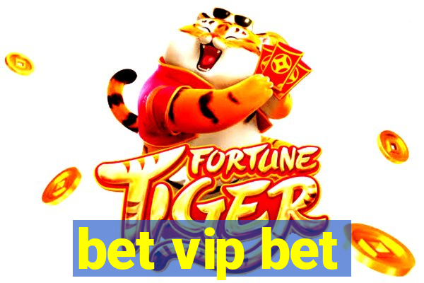 bet vip bet